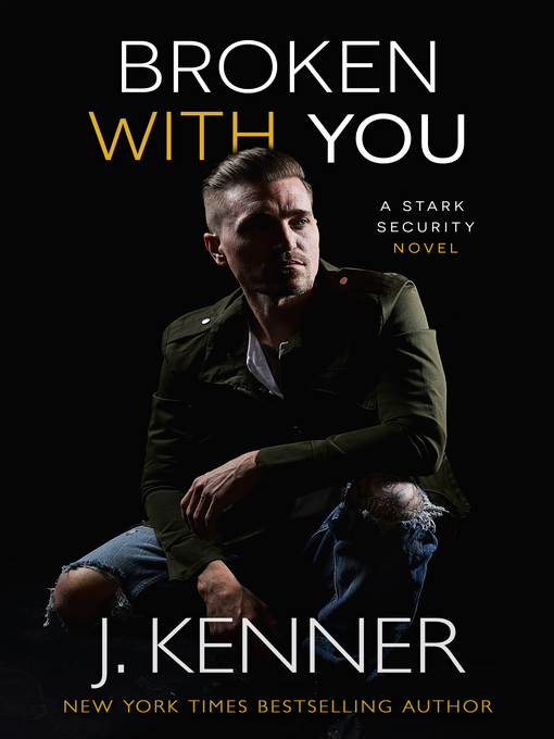 Title details for Broken With You by J. Kenner - Available